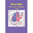 thumbnail image 1 of Classic Sudoku: 300+ Easy sudoku Volume 4, (Paperback), 1 of 1