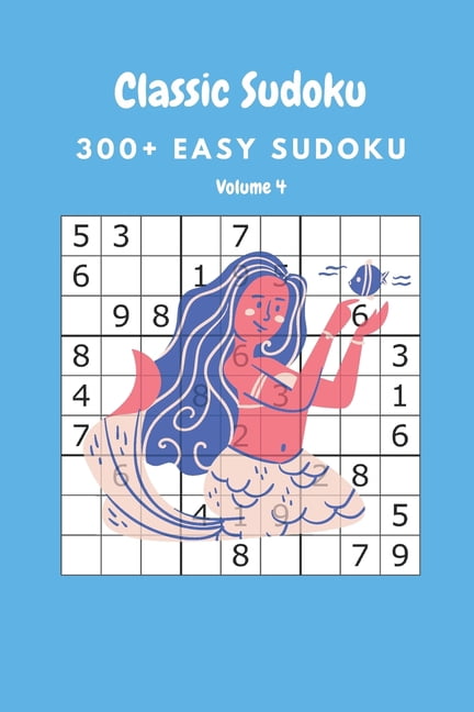 Classic Sudoku: 300+ Easy sudoku Volume 4, (Paperback)