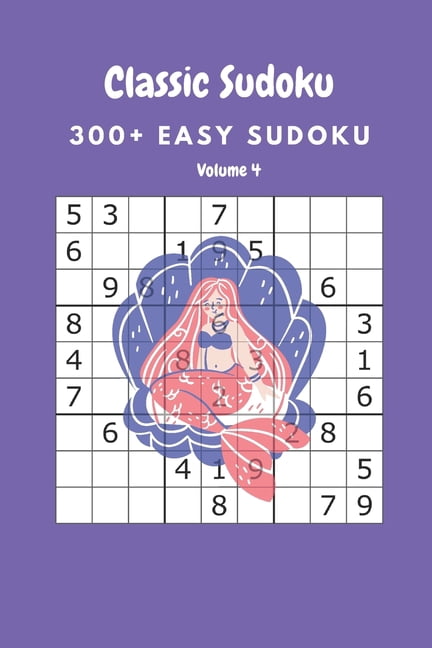 Classic Sudoku: 300+ Easy sudoku Volume 4, (Paperback)
