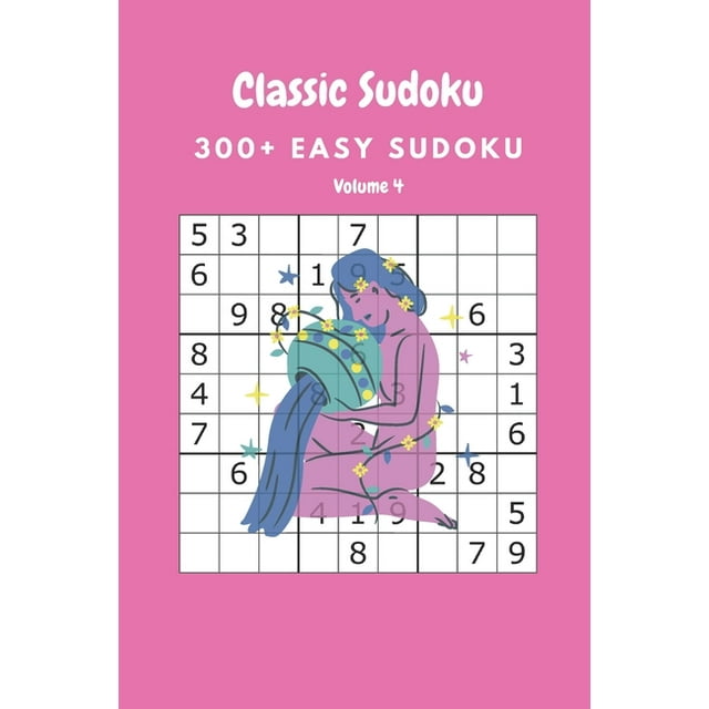 Classic Sudoku: 300+ Easy sudoku Volume 4 (Paperback)