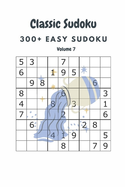 Classic Sudoku: 300+ Easy sudoku Volume 7, (Paperback)