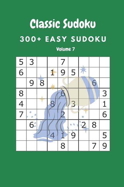 Classic Sudoku: 300+ Easy sudoku Volume 7, (Paperback)
