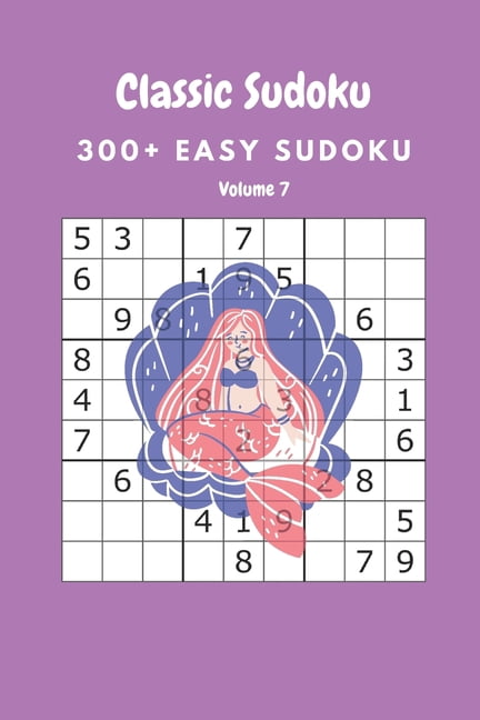 Classic Sudoku: 300+ Easy sudoku Volume 7, (Paperback)