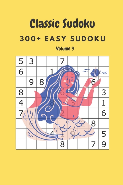 Classic Sudoku: 300+ Easy sudoku Volume 9, (Paperback)