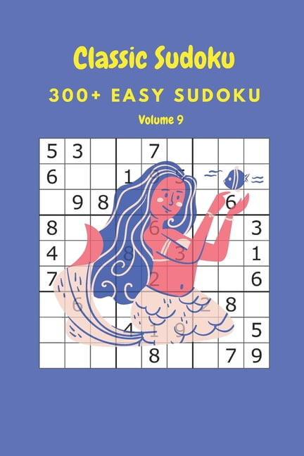 Classic Sudoku: 300+ Easy sudoku Volume 9, (Paperback)