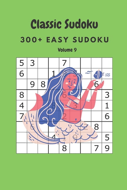 Classic Sudoku: 300+ Easy sudoku Volume 9, (Paperback)