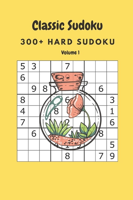 Classic Sudoku: 300+ Hard sudoku Volume 1, (Paperback)