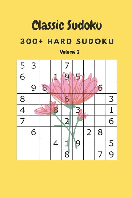 Classic Sudoku: 300+ Hard sudoku Volume 2, (Paperback)