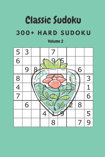 Classic Sudoku: 300+ Hard sudoku Volume 2, (Paperback)