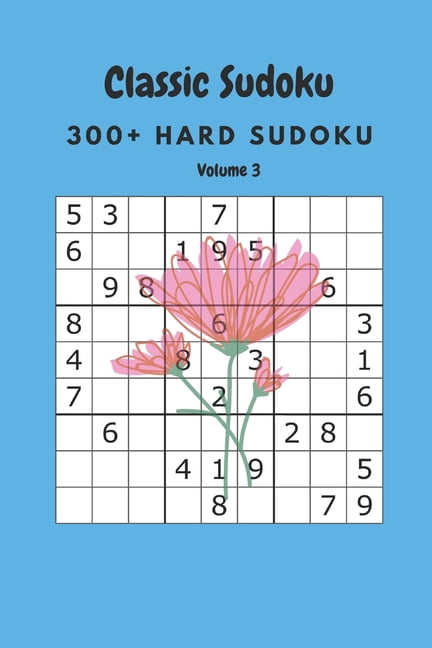 Classic Sudoku: 300+ Hard sudoku Volume 3 (Paperback)