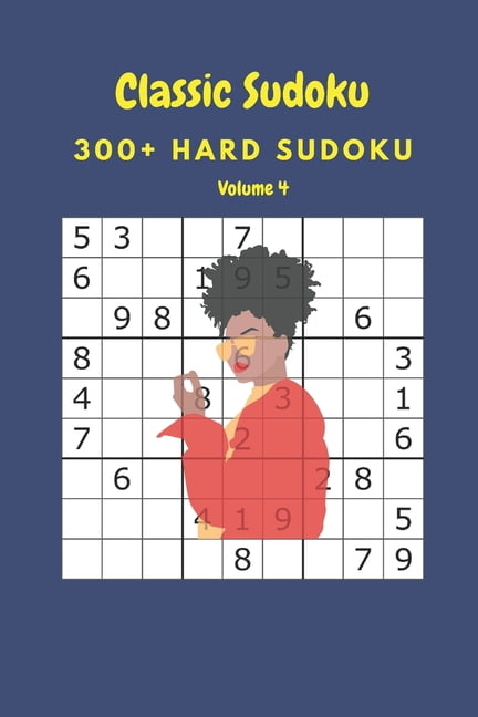 Classic Sudoku: 300+ Hard sudoku Volume 4, (Paperback)