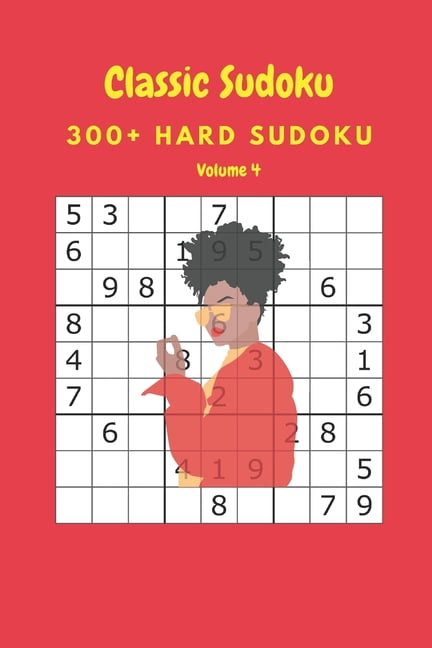 Classic Sudoku: 300+ Hard sudoku Volume 4, (Paperback)