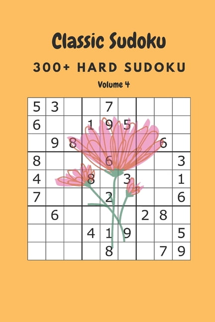 Classic Sudoku: 300+ Hard sudoku Volume 4, (Paperback)
