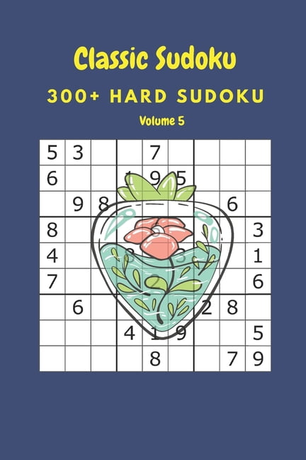 Classic Sudoku: 300+ Hard sudoku Volume 5, (Paperback)