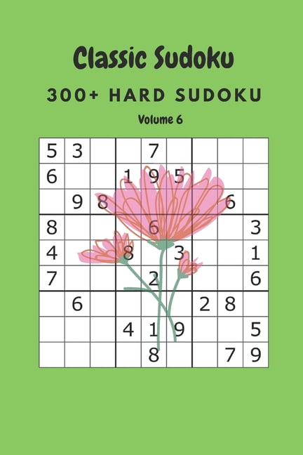 Classic Sudoku: 300+ Hard sudoku Volume 6, (Paperback)