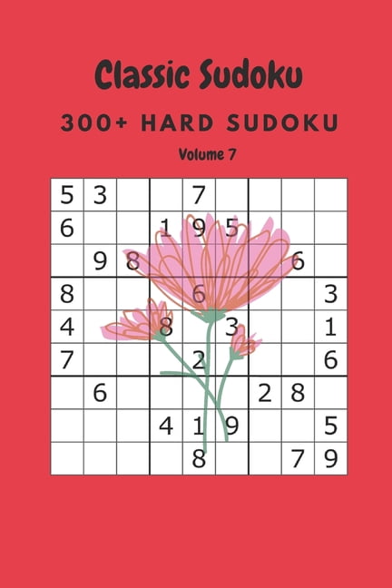 Classic Sudoku: 300+ Hard sudoku Volume 7, (Paperback)