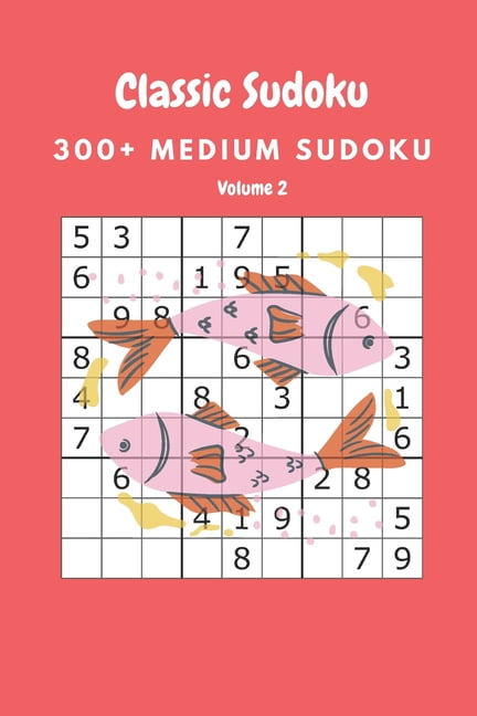Classic Sudoku: 300+ Medium sudoku Volume 2, (Paperback)