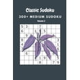 thumbnail image 1 of Classic Sudoku: 300+ Medium sudoku Volume 2, (Paperback), 1 of 1