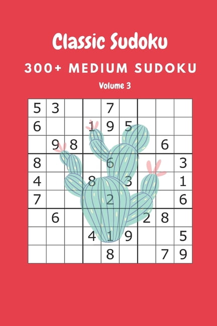 Classic Sudoku: 300+ Medium sudoku Volume 3, (Paperback)