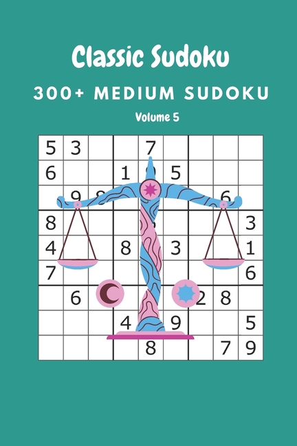 Classic Sudoku: 300+ Medium sudoku Volume 5, (Paperback)