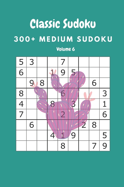 Classic Sudoku: 300+ Medium sudoku Volume 6, (Paperback)
