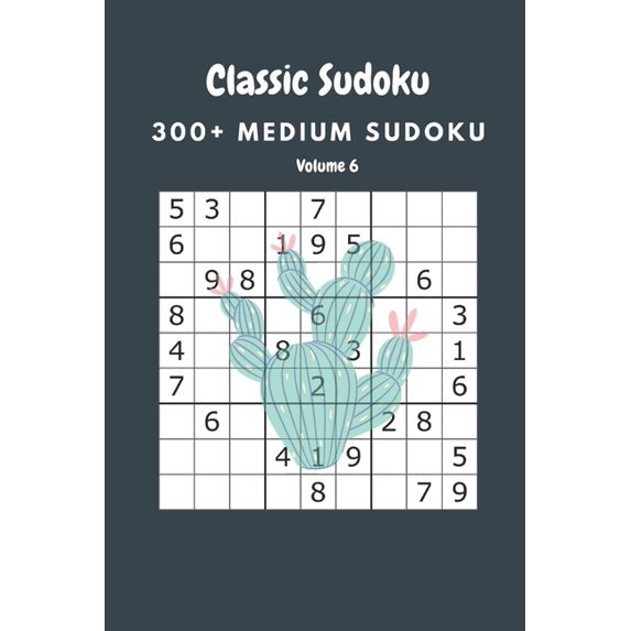 Classic Sudoku: 300+ Medium sudoku Volume 6, (Paperback)