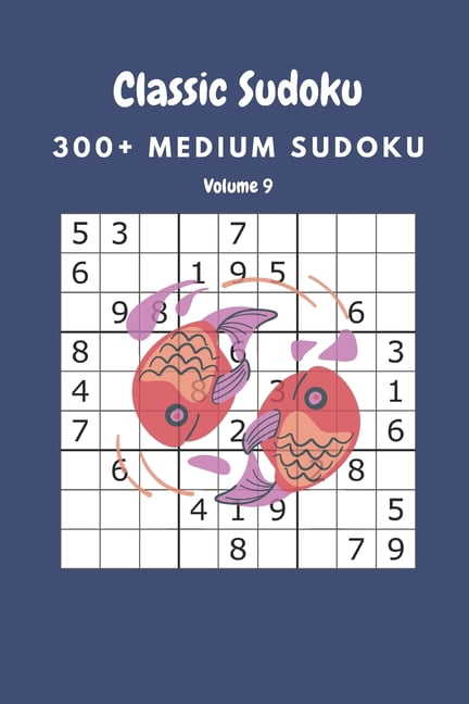 Classic Sudoku: 300+ Medium sudoku Volume 9, (Paperback)
