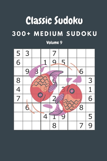 Classic Sudoku: 300+ Medium sudoku Volume 9, (Paperback)
