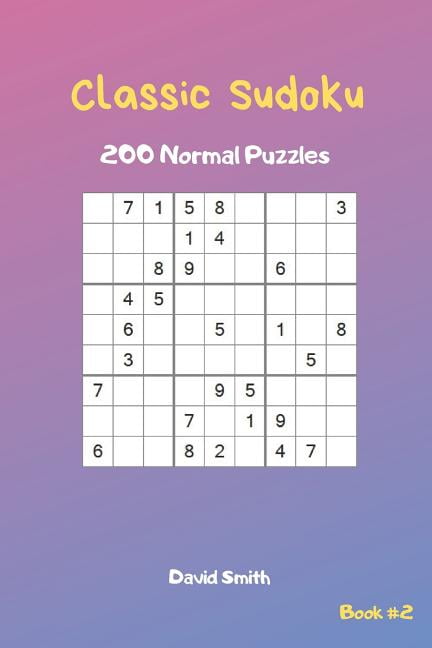 Classic Sudoku Classic Sudoku - 200 Normal Puzzles Vol.2, Book 2, (Paperback)