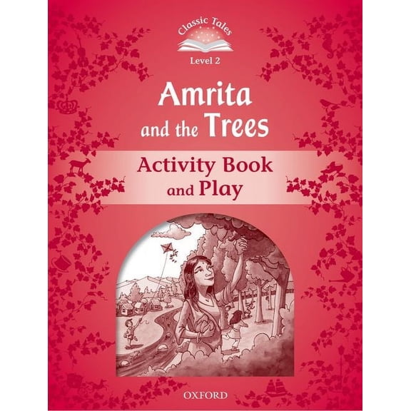 Classic Tales. Level 2 Classic Tales: Level 2: Amrita and the Trees Activity Book & Play, (Paperback)