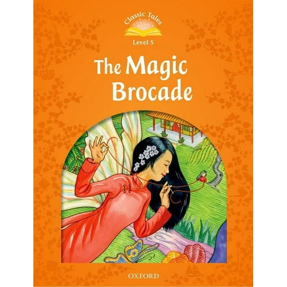 Classic Tales. Level 5 Classic Tales Second Edition: Level 5: The Magic Brocade E-Book & Audio Pack, (Paperback)