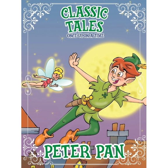 Classic Tales Once Upon a Time Classic Tales Once Upon a Time Peter Pan, Book 8, (Paperback)