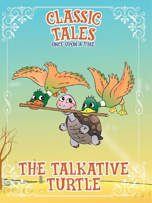 Classic Tales Once Upon a Time The Talkative Turtle, (Paperback ...