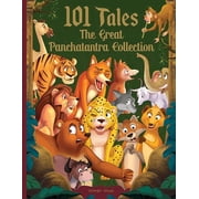 101 Tales the Great Panchatantra Collection - Collection of Witty Moral Stories for Kids for Personality Development Ha, Hardcover