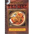 thumbnail image 1 of Pre-Owned Classic Tex-Mex and Texas Cooking: Authentic Recipes With Big, Bold Flavors, 1 of 1