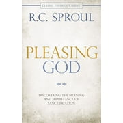 Classic Theology Pleasing God: Discovering the Meaning and Importance of Sanctification, 2nd ed. (Paperback)