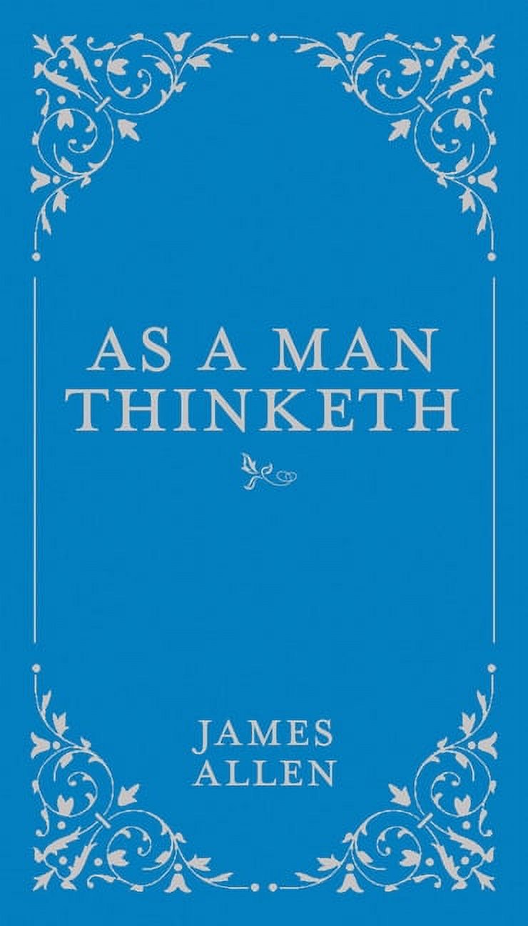 As A Man Thinketh By James Allen – 2018 Trade Paperback, Self-Help Classic