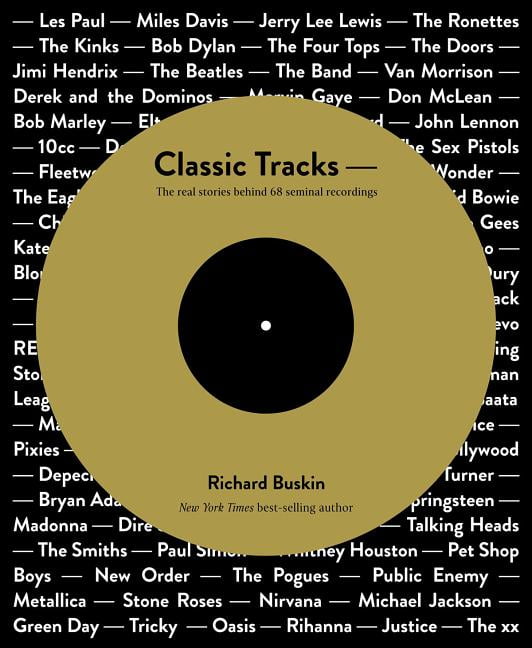 Classic Tracks : The Real Stories Behind 68 Seminal Recordings (Paperback)