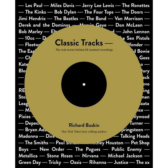 Classic Tracks : The Real Stories Behind 68 Seminal Recordings (Paperback)