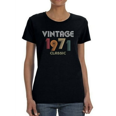 Classic Vintage Since 1971 Women T-Shirt, Female Small