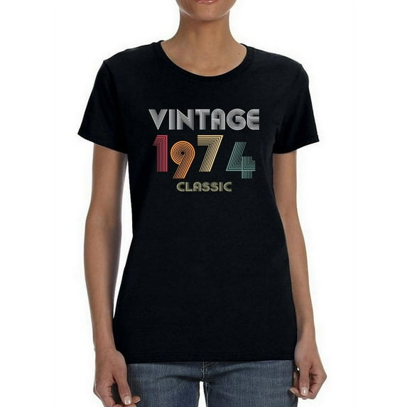 Classic Vintage Since 1974 Women T-Shirt, Female x-Large