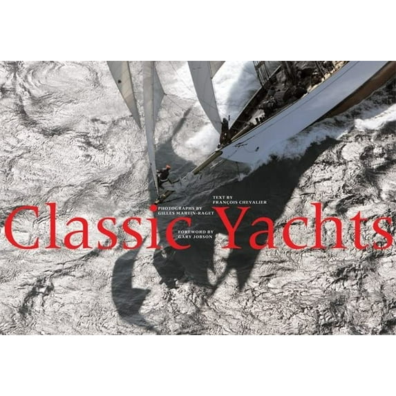 Pre-Owned Classic Yachts (Hardcover) 0789209950 9780789209955
