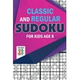 thumbnail image 1 of Classic and Regular Sudoku for Kids Age 8, (Paperback), 1 of 1