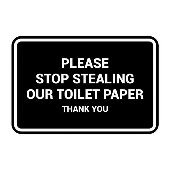 Classic framed Please Stop Stealing Our Toilet Paper Sign (Black) - Medium 5x7"