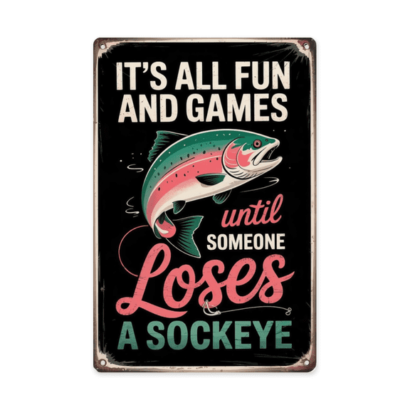 Classic rustic wall decor accent featuring Salmon Fishing Fun Games Until Loses Sockeye Metal Tin Sign Lake House Decor Perfect For Hanging In Fishing Cabins 8x12 inch metal sign for man cave wall