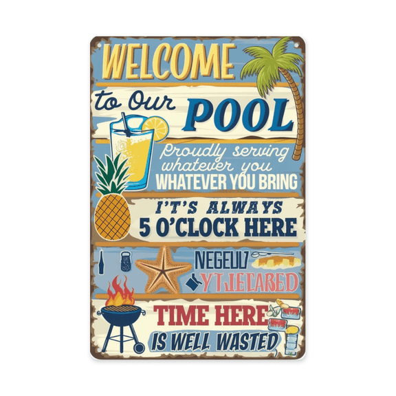 Classic rustic wall decor accent featuring Welcome Our Pool Serving Whatever Bring Metal Tin Sign Pool Party Decor Perfect For Hanging In Pool Areas Backyards 8x12 inch metal sign for living room