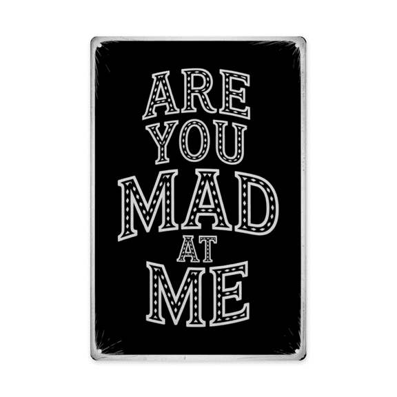 Classic rustic wall decor accent featuring Are You Mad At Me Metal Tin Sign Dorm Apartment Decor Perfect For Hanging In Bedroom Rustic Vintage Finish Gift For 8x12 inch metal sign for home bar wall
