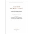 thumbnail image 1 of Classica et Mediaevalia: Classica et Mediaevalia Volume 62 : Danish Journal of Philology and History (Series #62) (Paperback), 1 of 1