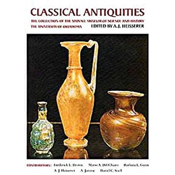 Pre-Owned Classical Antiquities : The Collection of the Stovall Museum of Science and History, The University of Oklahoma 9780806119939 Used