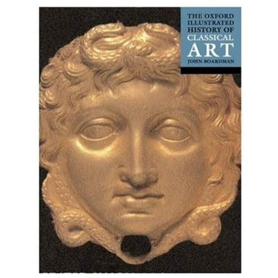 Pre-Owned The Oxford Illustrated History of Classical Art (Oxford Illustrated Histories) Paperback